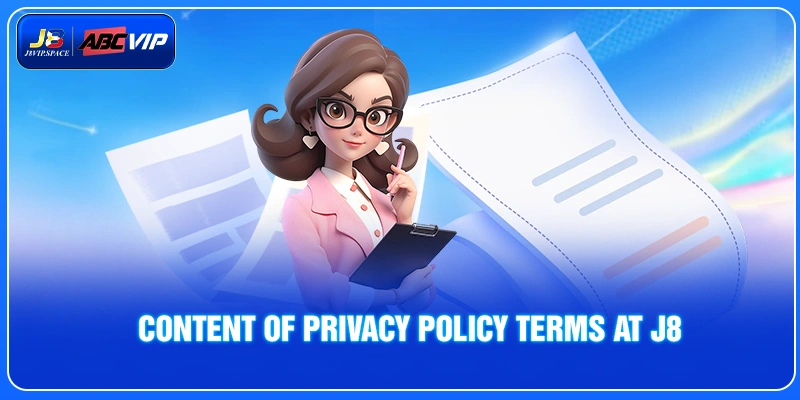 Content of privacy policy terms at J8