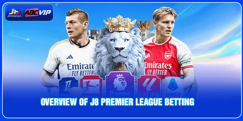 Overview of J8 Premier League Betting