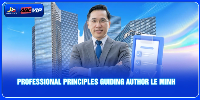 Professional Principles Guiding Author Le Minh