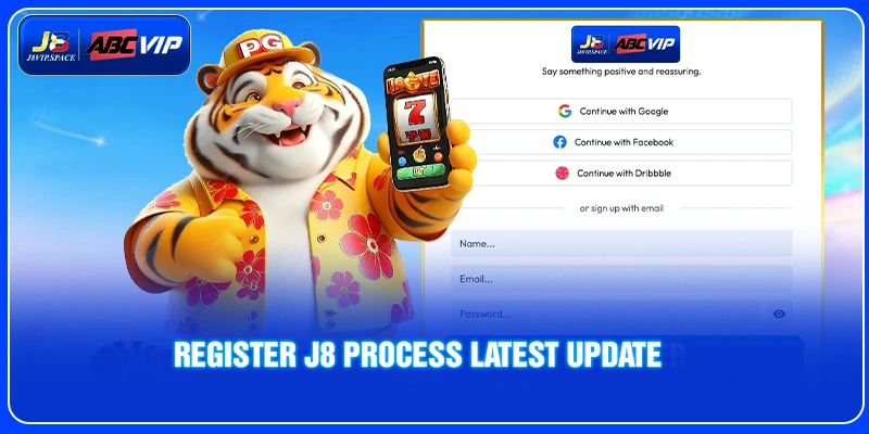 Register J8 process latest update