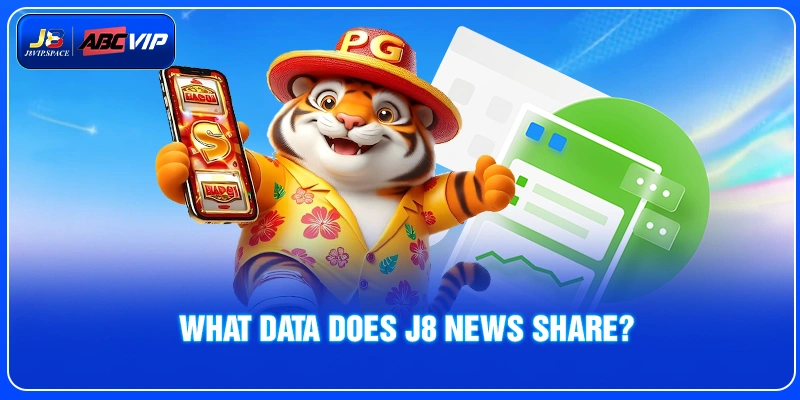 What data does J8 news share?